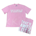 Pink Syrup Shirt